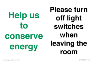 Help us to conserve energy - Please turn off light switches when leaving the room